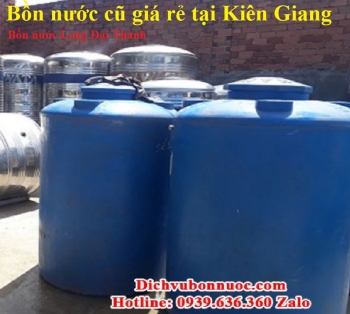 BỒN NƯỚC CŨ GIÁ RẺ CHĨNH HÃNG TẠI KIÊN GIANG