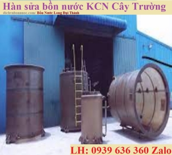 HÀN SỬA BỒN NƯỚC TẠI KCN CÂY TRƯỜNG