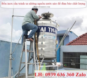 BỒN NƯỚC INOX CẦN TRÁNH NHỮNG NGUỒN NƯỚC NÀO ĐỂ ĐẢM BẢO CHẤT LƯỢNG